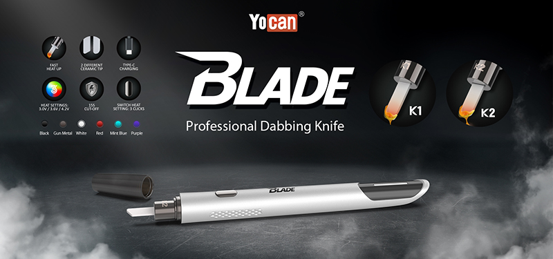 Yocan Official Newly Launched Blade Hot Knife Dab - Yocan Vaping Forum